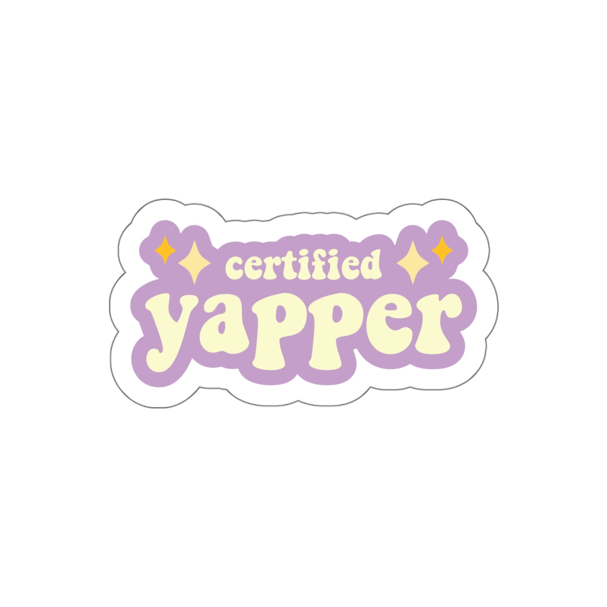 purple and yellow groovy design that says certified yapper with stars on the corners