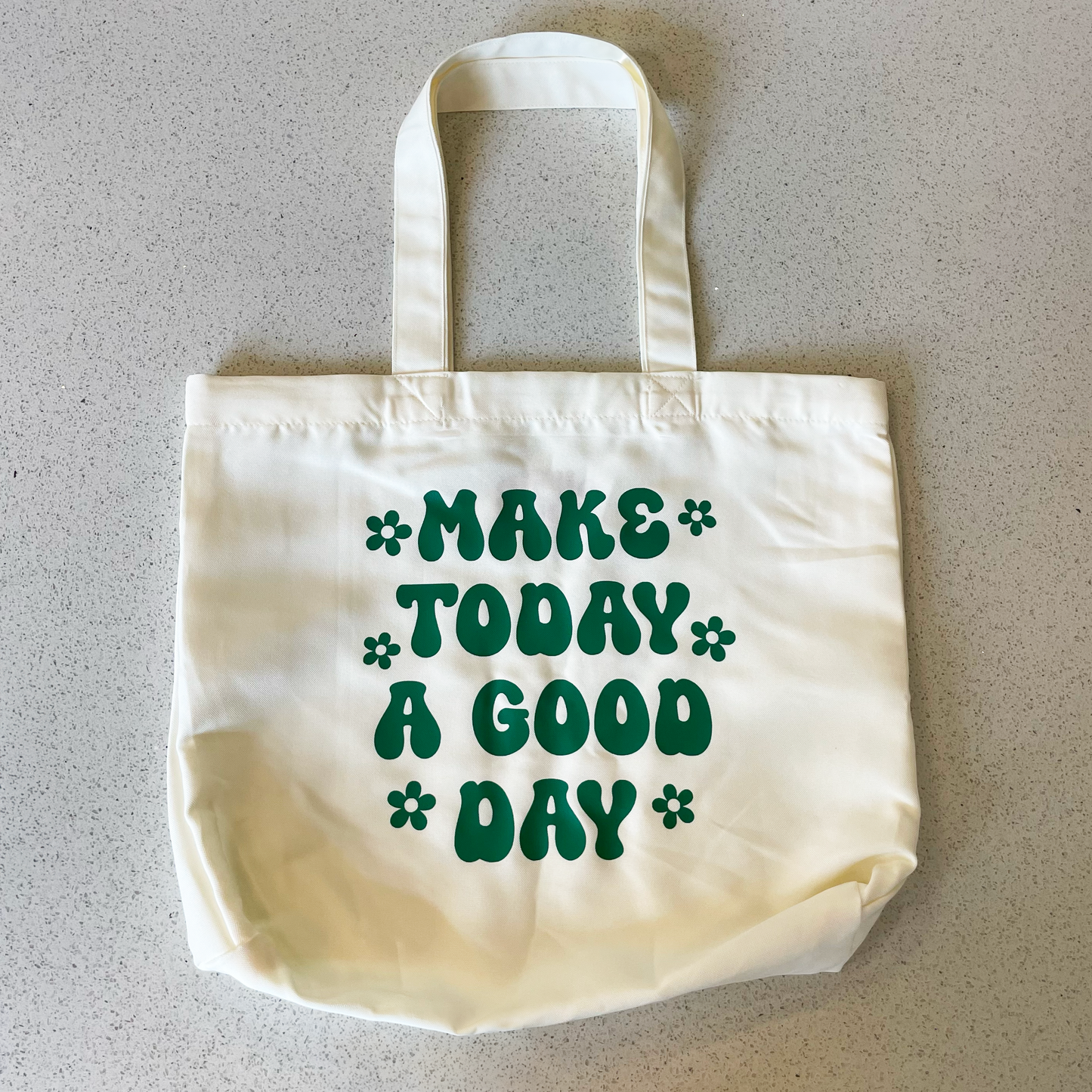 tote bag that says make today a good day in dark green